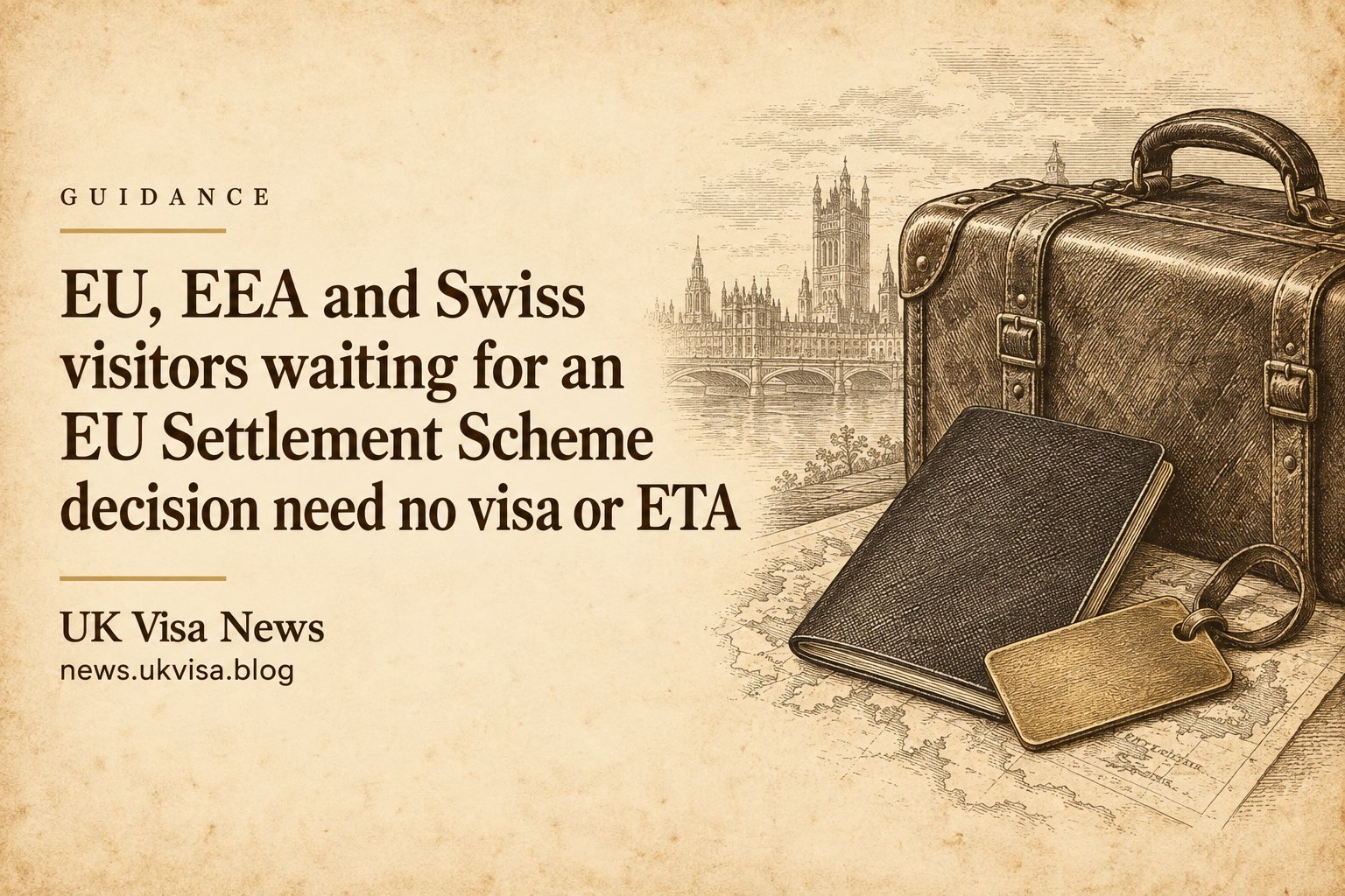 EU, EEA and Swiss visitors waiting for an EU Settlement Scheme decision need no visa or ETA