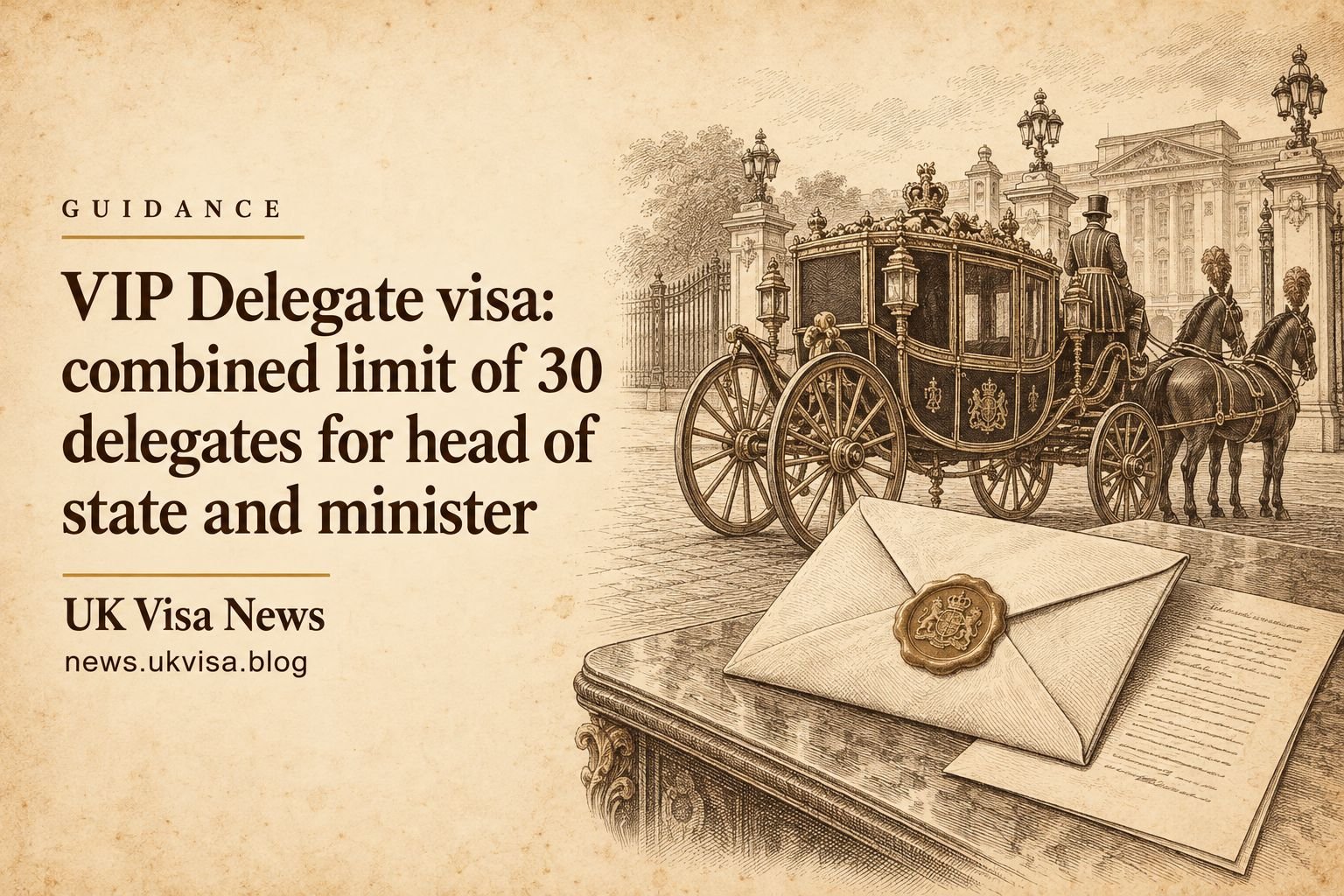 VIP Delegate visa: combined limit of 30 delegates for head of state and minister