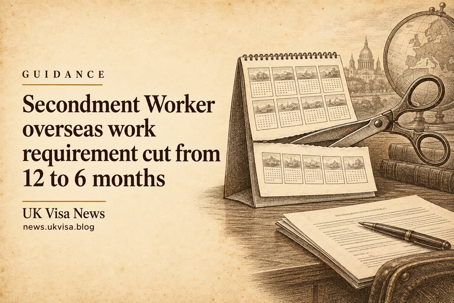 Secondment Worker overseas work requirement cut from 12 to 6 months