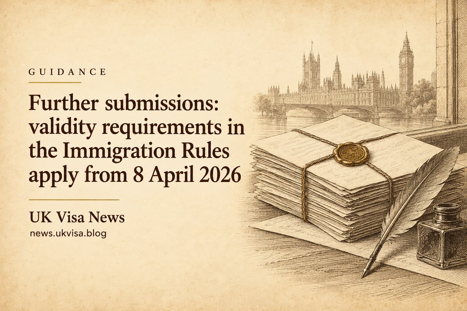 Further submissions: validity requirements in the Immigration Rules apply from 8 April 2026