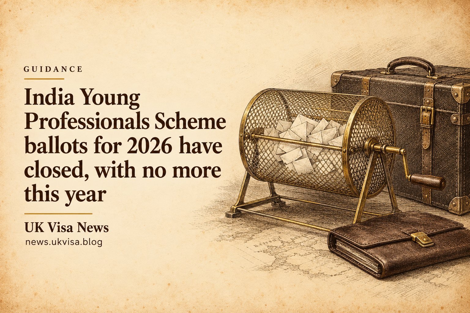 India Young Professionals Scheme ballots for 2026 have closed, with no more this year