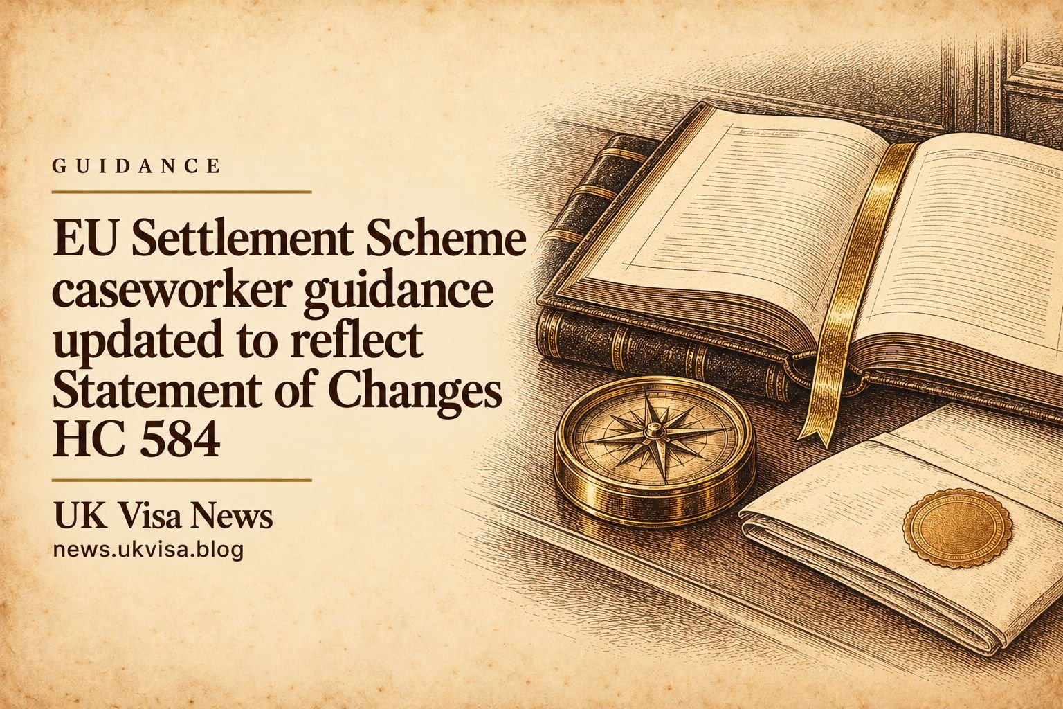 EU Settlement Scheme caseworker guidance updated to reflect Statement of Changes HC 584